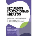 Recursos educacionais abertos: práticas colaborativas e políticas públicasRecursos educacionais abertos: práticas colaborativas e políticas públicas